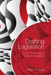 Drafting Legislation : Art and Technology of Rules for Regulation