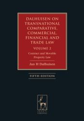 Dalhuisen on Transnational Comparative, Commercial, Financial and Trade Law Volume 2 Vol. 2 : Contract and Movable Property Law