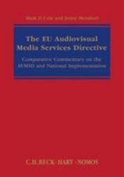 The EU Audiovisual Media Services Directive : Comparative Commentary on the AVMSD and National Implementation