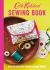 Cath Kidston Sewing Book : Over 30 Exclusive Projects Made Simple