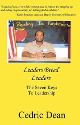 Leaders Breed Leaders : The Seven Keys to Leadership