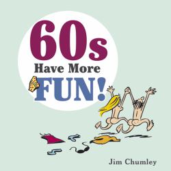 Sixties : The Fun Years