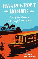 Narrowboat Nomads : Living the Dream on the English Waterways