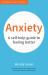 Anxiety : A Self-Help Guide to Feeling Better