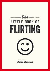 The Little Book of Flirting