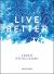 Live Better : A Book of Spiritual Guidance