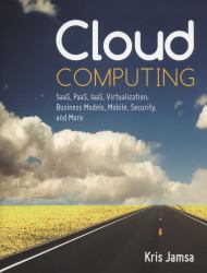 Cloud Computing SaaS, PaaS, IaaS, Virtualization, Business Models, Mobile, S