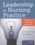 Leadership in Nursing Practice