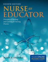 Nurse As Educator Principles of Teaching and Learning for Nursing Practice