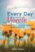 Every Day Can Bring a Miracle : True, Inspiring Stories of Blessings, Answered Prayers, and Miracles...