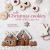 Cute Christmas Cookies : Adorable and Delicious Festive Treats