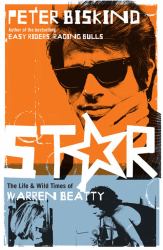 Star : The Life and Wild Times of Warren Beatty