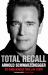 Total Recall : My Unbelievably True Life story