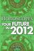 Horoscopes - Your Future in 2012