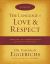 The Language of Love and Respect Workbook : Cracking the Communication Code with Your Mate