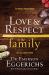 Love and Respect in the Family : The Respect Parents Desire; the Love Children Need