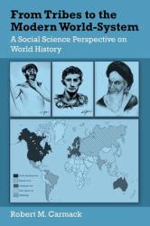 From Tribes to the Modern World-System : A Social Science Perspective on World History