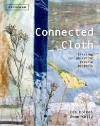 Connected Cloth : Creating Collaborative Textile Projects