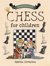 The Batsford Book of Chess for Children : Beginner Chess for Kids