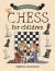 The Batsford Book of Chess for Children : Beginner Chess for Kids