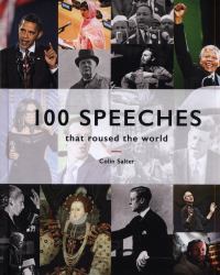 100 Speeches That Roused the World