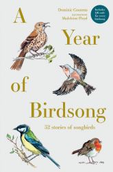 A Year of Birdsong : 52 Tales of Song Birds