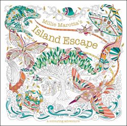 Millie Marotta's Island Adventures : Escape with Colouring