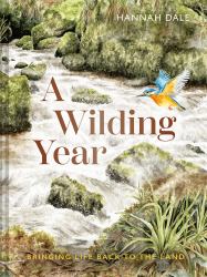 A Wilding Year : Bringing Life Back to the Land