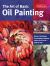 Art of Basic Oil Painting : Master Techniques for Painting Stunning Works of Art in Oil-Step by Step