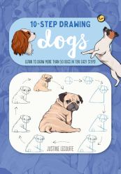 Ten-Step Drawing: Dogs : Learn to Draw More Than 50 Dogs in Ten Easy Steps!