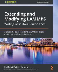 Extending and Modifying LAMMPS Writing Your Own Source Code : A Pragmatic Guide to Extending LAMMPS As per Custom Simulation Requirements