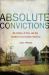 Absolute Convictions : My Father, a City, and the Conflict That Divided America