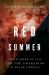 Red Summer : The Summer of 1919 and the Awakening of Black America