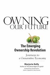 Owning Our Future : The Emerging Ownership Revolution