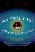 An Evil Eye : A Novel