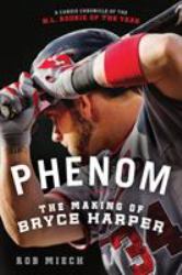 Phenom: the Making of Bryce Harper