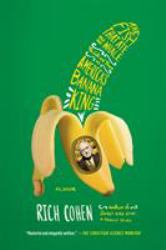 The Fish That Ate the Whale : The Life and Times of America's Banana King