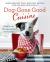 Dog-Gone Good Cuisine : More Healthy, Fast and Easy Recipes for You and Your Pooch