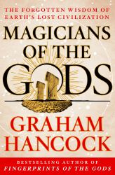 Magicians of the Gods : Sequel to the International Bestseller Fingerprints of the Gods