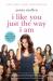 I Like You Just the Way I Am : Stories about Me and Some Other People