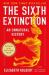 The Sixth Extinction : An Unnatural History