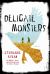 Delicate Monsters : A Novel