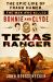 Texas Ranger : The Epic Life of Frank Hamer, the Man Who Killed Bonnie and Clyde