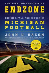 Endzone : The Rise, Fall, and Return of Michigan Football