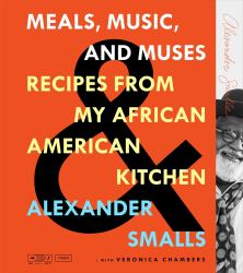 Meals, Music, and Muses : Recipes from My African American Kitchen