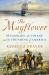 The Mayflower : The Families, the Voyage, and the Founding of America