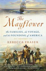 The Mayflower : The Families, the Voyage, and the Founding of America