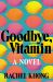 Goodbye, Vitamin : A Novel