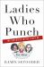 Ladies Who Punch : The Explosive Inside Story of the View