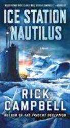 Ice Station Nautilus : A Novel